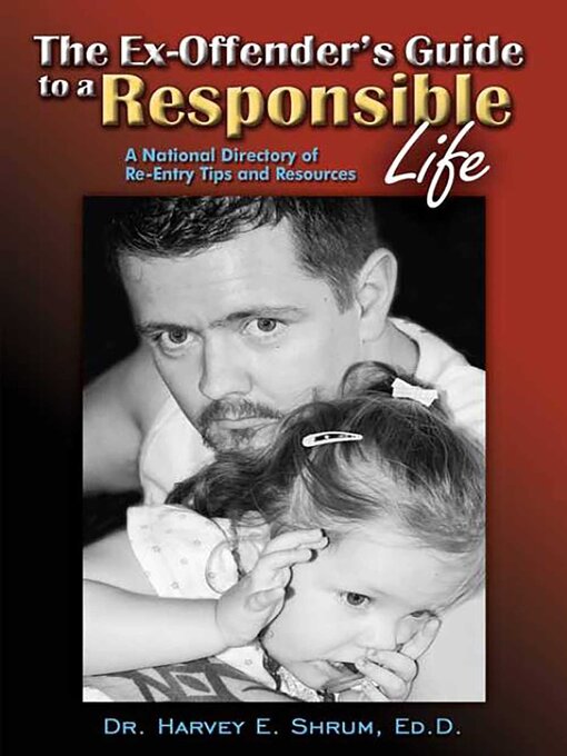 Title details for Ex-Offender's Guide to a Responsible Life by Harvey E. Shrum - Available